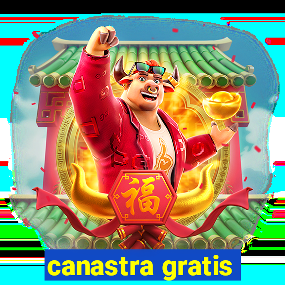 canastra gratis